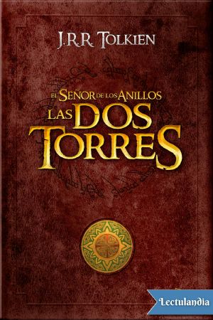 [El señor de los anillos 02] • Las dos torres